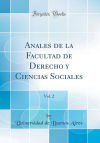 Anales de la Facultad de Derecho y Ciencias Sociales, Vol. 2 (Classic Reprint)